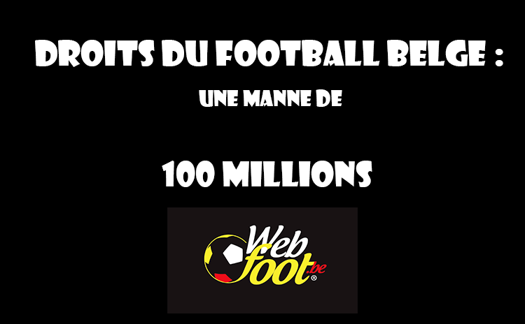 Les droits TV du football belge Droits du football belge : une manne de 100 millions