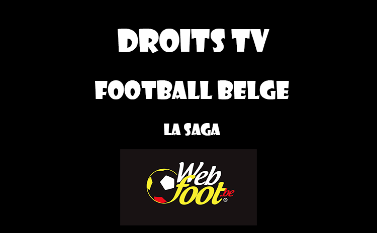 droits TV du football belge 2021 2022 Saga droits TV du football belge