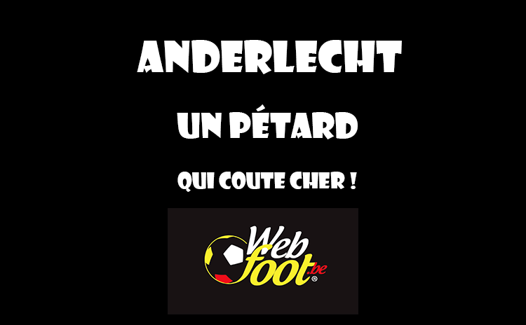 Anderlecht un pétard qui coute cher Anderlecht Ça va faire cher le pétard