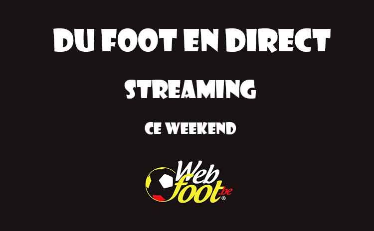 du foot en direct streaming ce weekend de Coronavirus Envie de voir du vrai football en direct streaming sans devoir payer m