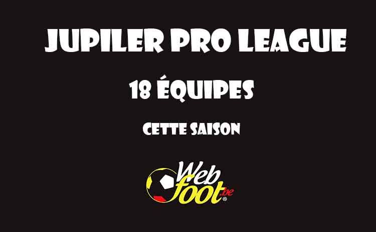 Jupiler Pro League 18 clubs saison 2020-2021 Jupiler Pro League 18 équipes saison 2020-2021