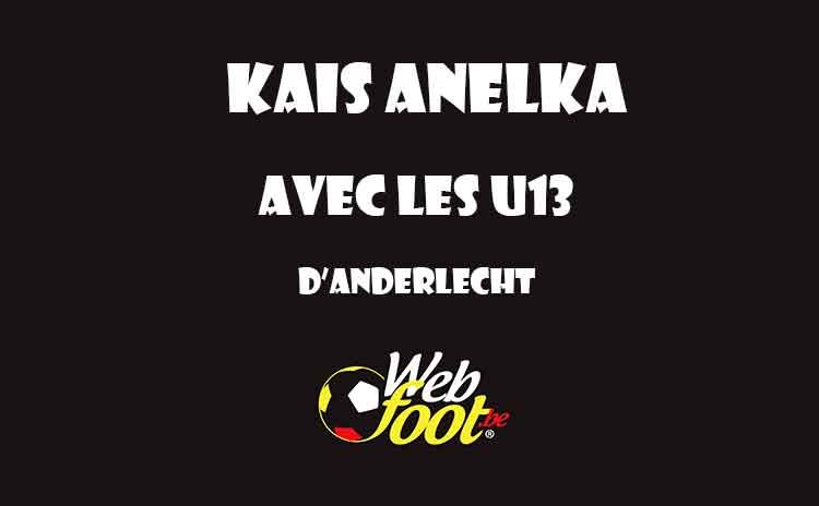 Kais Anelka anderlecht Kais Anelka U13 anderlecht