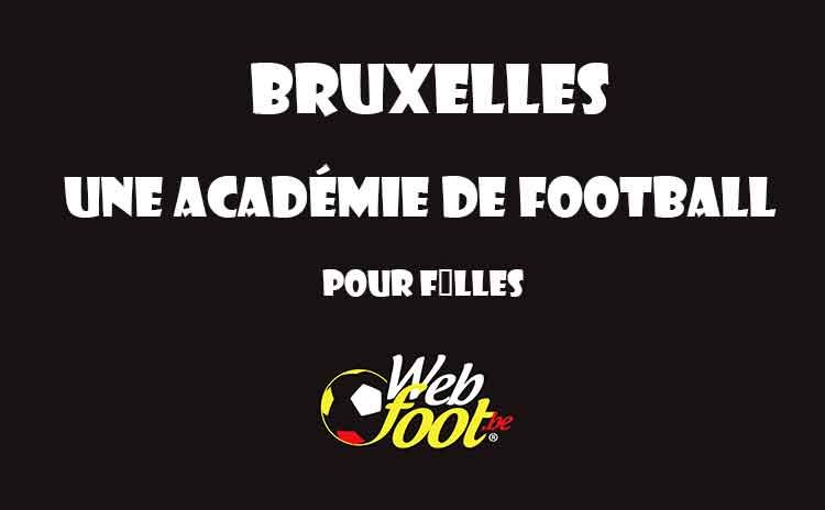 Une académie de football pour filles a Bruxelles Une académie de football pour filles ouvre ses portes